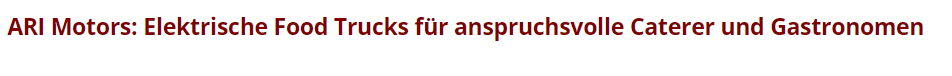 Imbisskult weist auf neue Food Trucks von ARI Motors hin
